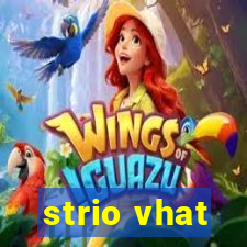 strio vhat